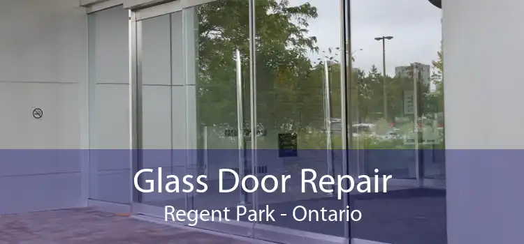 Glass Door Repair Regent Park - Ontario