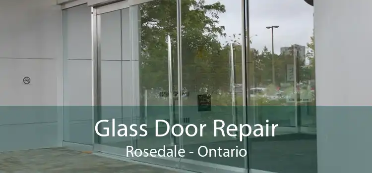 Glass Door Repair Rosedale - Ontario