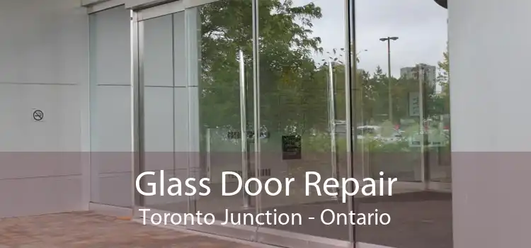 Glass Door Repair Toronto Junction - Ontario