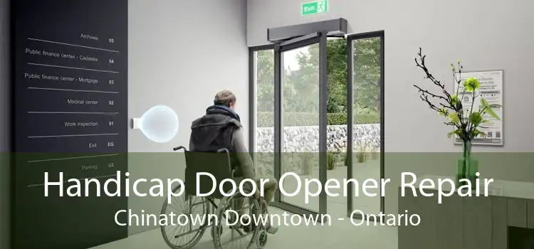 Handicap Door Opener Repair Chinatown Downtown - Ontario