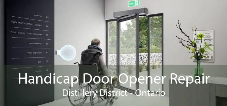 Handicap Door Opener Repair Distillery District - Ontario