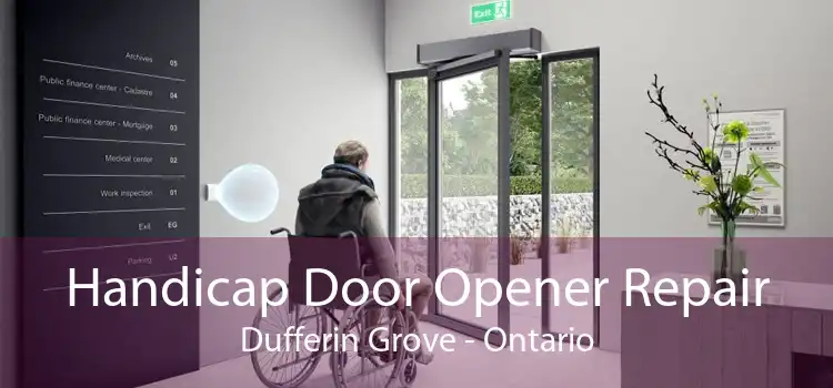 Handicap Door Opener Repair Dufferin Grove - Ontario