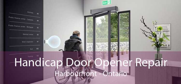 Handicap Door Opener Repair Harbourfront - Ontario