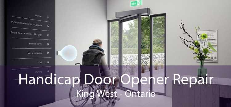 Handicap Door Opener Repair King West - Ontario