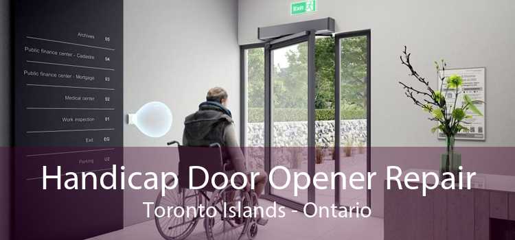 Handicap Door Opener Repair Toronto Islands - Ontario