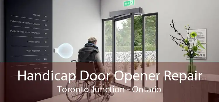 Handicap Door Opener Repair Toronto Junction - Ontario