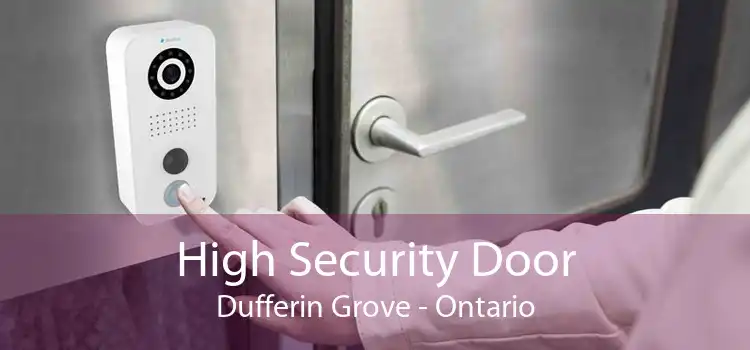 High Security Door Dufferin Grove - Ontario