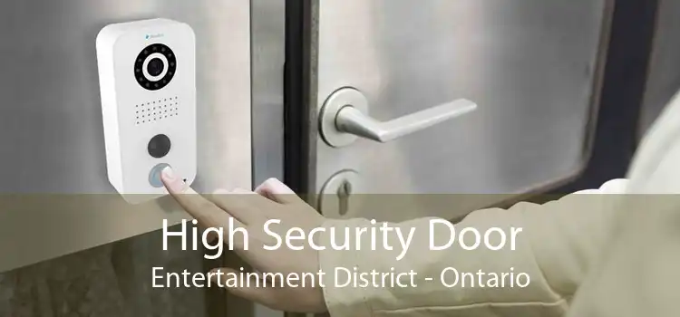 High Security Door Entertainment District - Ontario