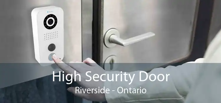 High Security Door Riverside - Ontario
