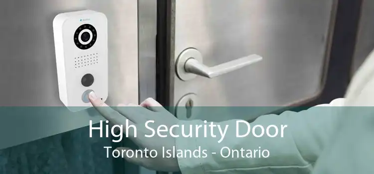 High Security Door Toronto Islands - Ontario