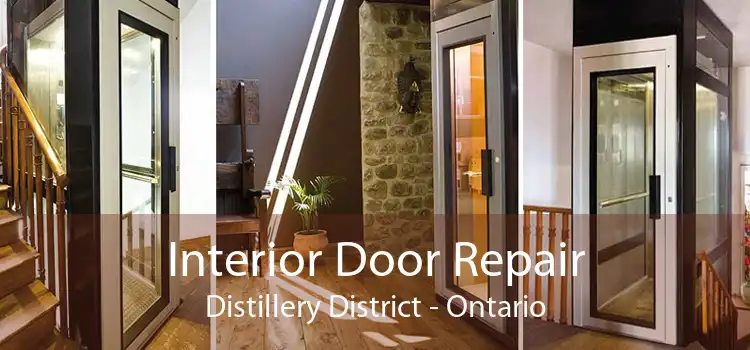 Interior Door Repair Distillery District - Ontario