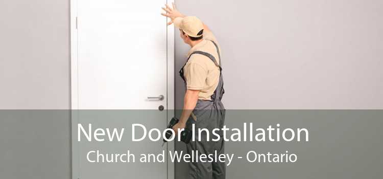 New Door Installation Church and Wellesley - Ontario