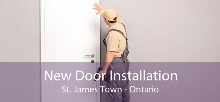 New Door Installation St. James Town - Ontario