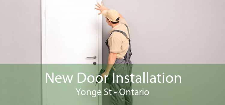 New Door Installation Yonge St - Ontario