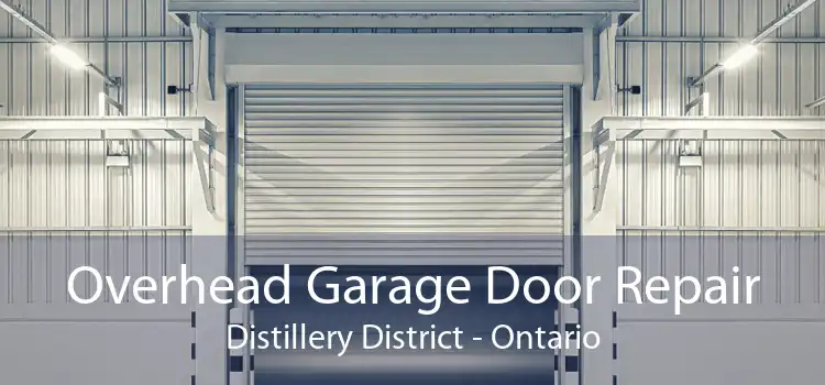 Overhead Garage Door Repair Distillery District - Ontario