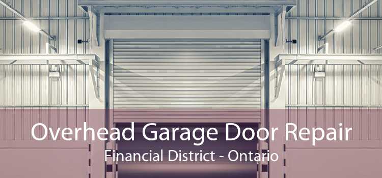 Overhead Garage Door Repair Financial District - Ontario