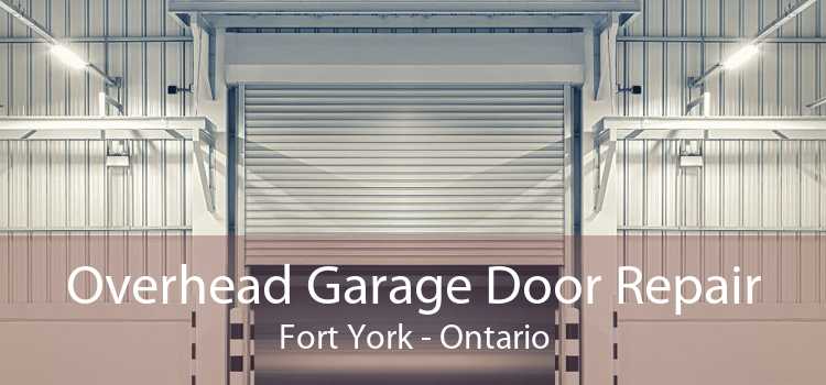 Overhead Garage Door Repair Fort York - Ontario