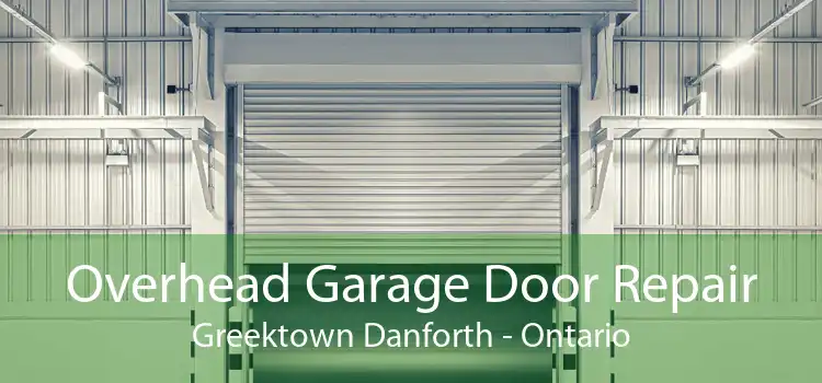 Overhead Garage Door Repair Greektown Danforth - Ontario