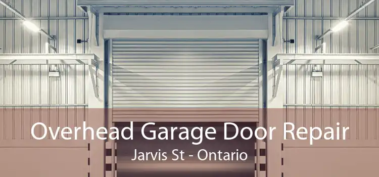 Overhead Garage Door Repair Jarvis St - Ontario
