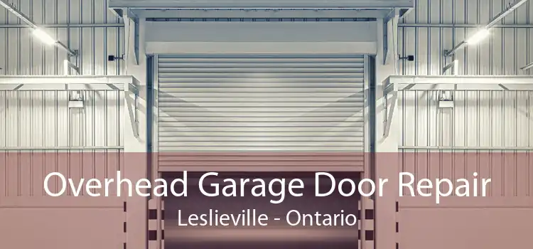 Overhead Garage Door Repair Leslieville - Ontario