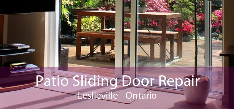 Patio Sliding Door Repair Leslieville - Ontario