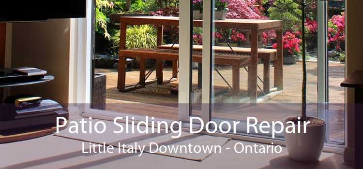 Patio Sliding Door Repair Little Italy Downtown - Ontario