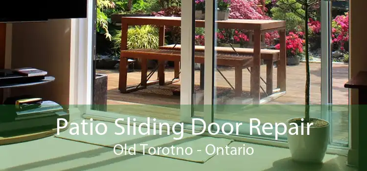 Patio Sliding Door Repair Old Torotno - Ontario