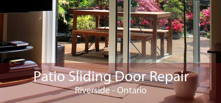 Patio Sliding Door Repair Riverside - Ontario