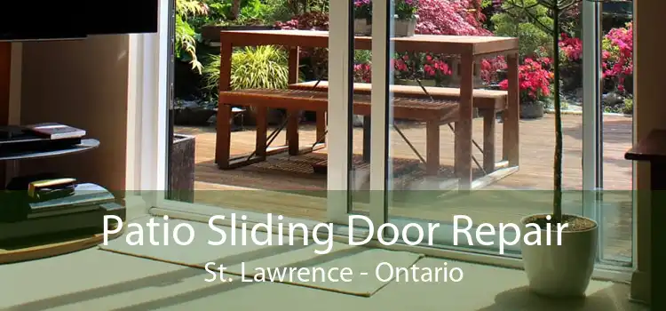 Patio Sliding Door Repair St. Lawrence - Ontario