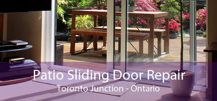 Patio Sliding Door Repair Toronto Junction - Ontario