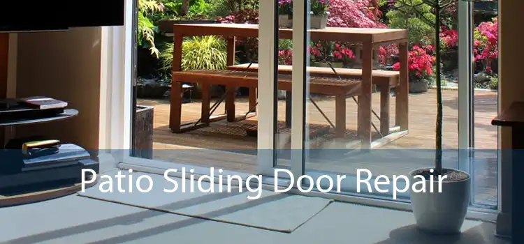 Patio Sliding Door Repair 