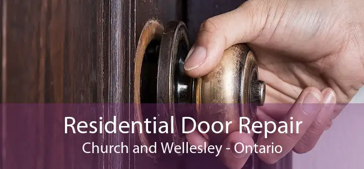 Residential Door Repair Church and Wellesley - Ontario