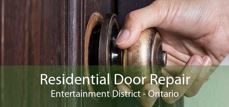 Residential Door Repair Entertainment District - Ontario