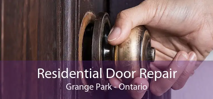 Residential Door Repair Grange Park - Ontario