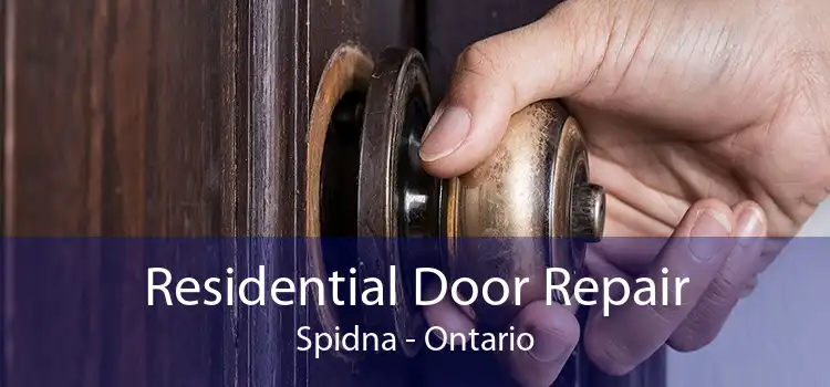 Residential Door Repair Spidna - Ontario