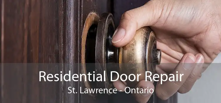 Residential Door Repair St. Lawrence - Ontario