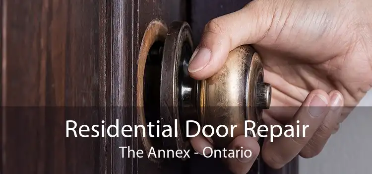 Residential Door Repair The Annex - Ontario