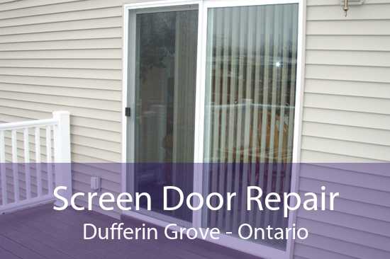 Screen Door Repair Dufferin Grove - Ontario