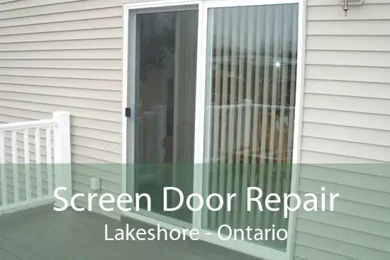Screen Door Repair Lakeshore - Ontario
