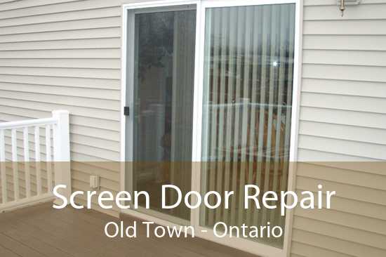 Screen Door Repair Old Town - Ontario