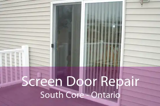 Screen Door Repair South Core - Ontario
