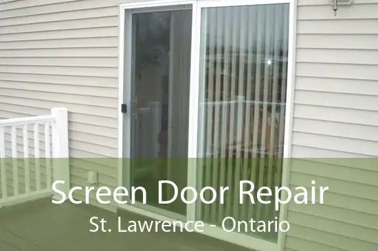 Screen Door Repair St. Lawrence - Ontario