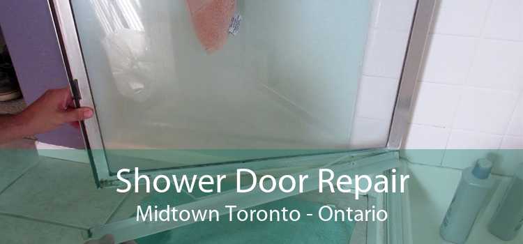 Shower Door Repair Midtown Toronto - Ontario