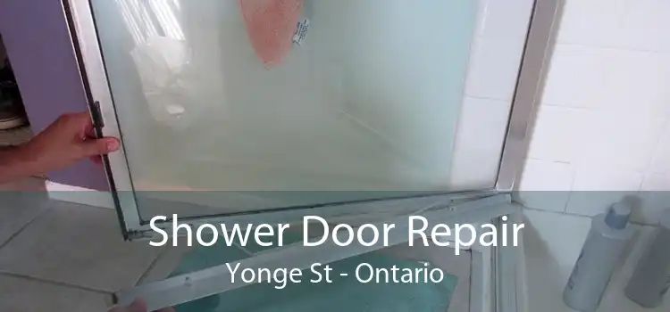 Shower Door Repair Yonge St - Ontario