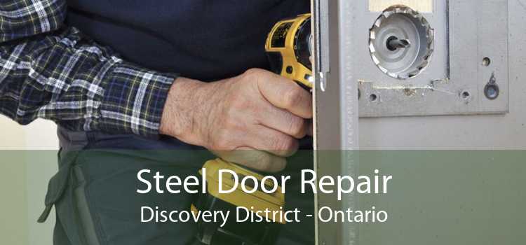 Steel Door Repair Discovery District - Ontario