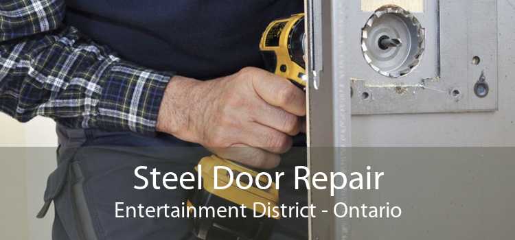 Steel Door Repair Entertainment District - Ontario