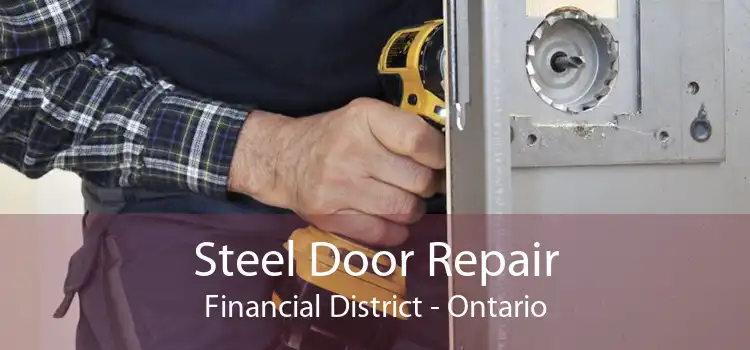 Steel Door Repair Financial District - Ontario