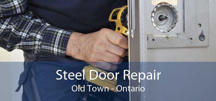 Steel Door Repair Old Town - Ontario
