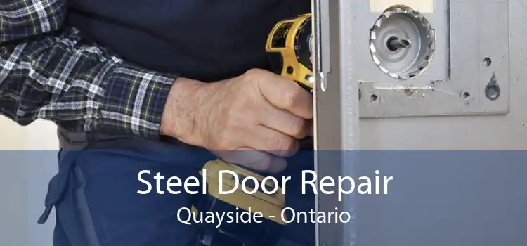 Steel Door Repair Quayside - Ontario