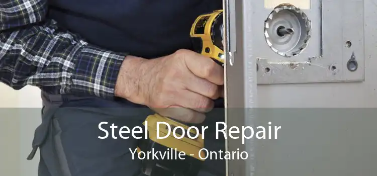 Steel Door Repair Yorkville - Ontario